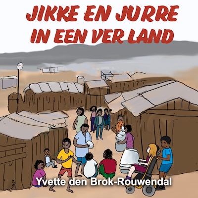 Jikke en Jurre in een ver land