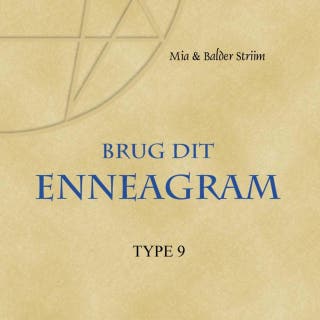 Brug dit Enneagram - Type 9: Mægleren - Fredselskeren - Healeren – omslag til lydbogen af Balder Vendt-Striim, Mia Vendt-Striim