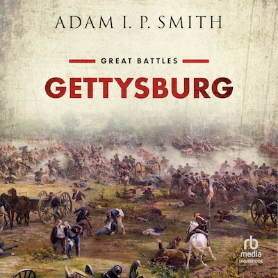 Gettysburg – omslag til lydbogen af Adam I. P. Smith