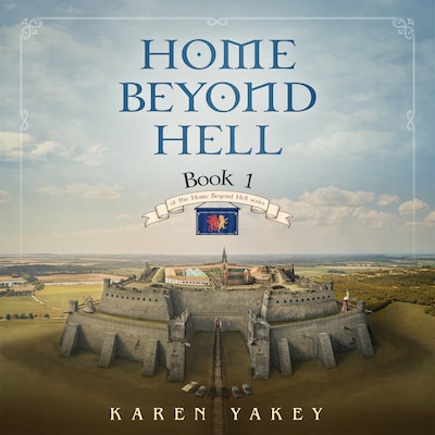 Home Beyond Hell – okładka audiobooka, autor Karen Yakey