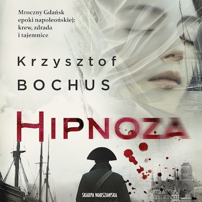 Hipnoza – okładka audiobooka, autor Krzysztof Bochus