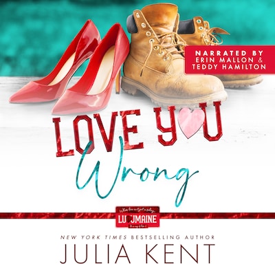 Love You Wrong – omslag til lydbogen af Julia Kent