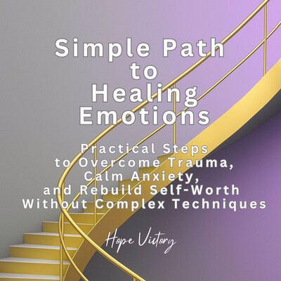 Simple Path to Healing Emotions – omslag til lydbogen af Hope Victory