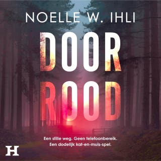 Door rood – omslag van het luisterboek van Noelle Ihli