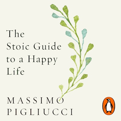 The Stoic Guide to a Happy Life – omslag til lydbogen af Massimo Pigliucci
