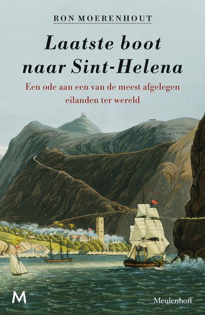 Laatste boot naar Sint-Helena: Een ode aan een van de meest afgelegen eilanden ter wereld – omslag van het luisterboek van Ron Moerenhout