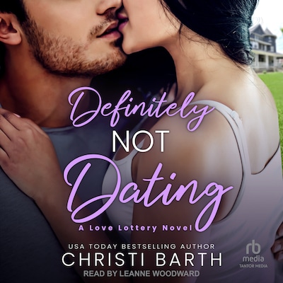 Definitely Not Dating – omslag til lydbogen af Christi Barth
