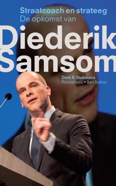 Straatcoach en strateeg: de opkomst van Diederik Samsom – omslag van het luisterboek van Derk R. Stokmans