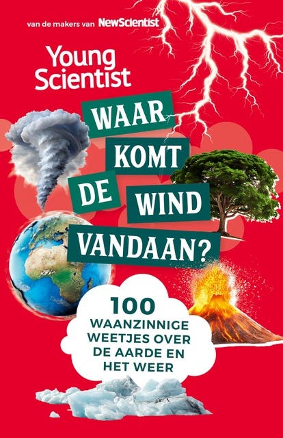 Waar komt de wind vandaan?: 100 waanzinnige weetjes over de aarde en het weer – omslag van het luisterboek van Redactie New Scientist