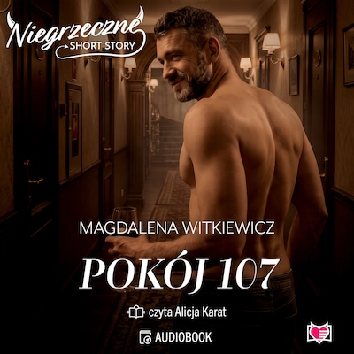 Pokój 107. Niegrzeczne short story – okładka audiobooka, autor Magdalena Witkiewicz