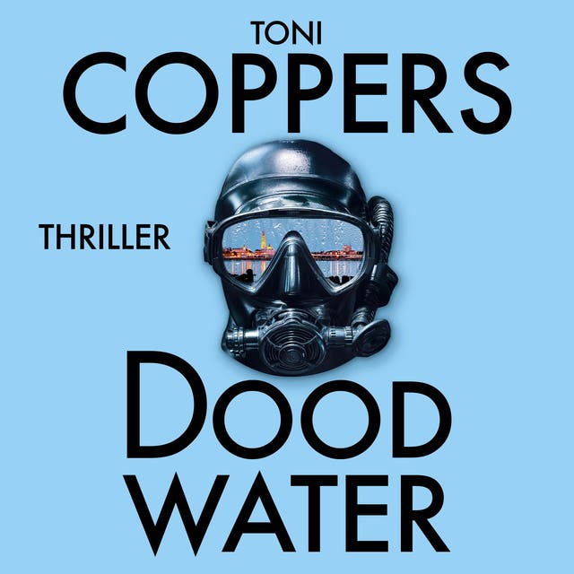 Dood water: een Liese Meerhout thriller – omslag van het luisterboek van Toni Coppers