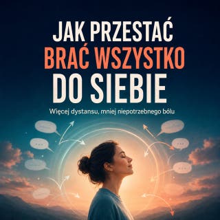 Jak przestać brać wszystko do siebie – okładka audiobooka, autor Łukasz Nester