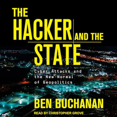 The Hacker and the State – omslag til lydbogen af Ben Buchanan