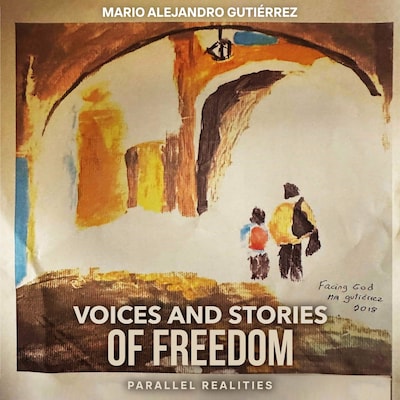 Voices and Stories of Freedom – omslag til lydbogen af Mario Alejandro Gutiérrez