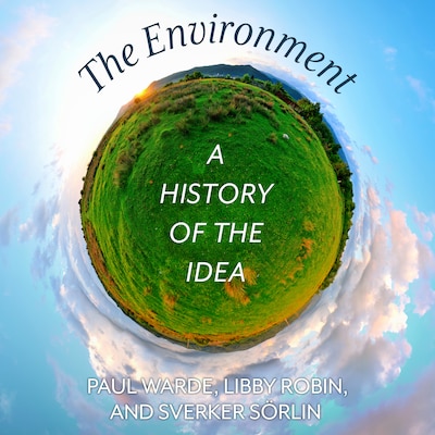 The Environment – omslag til lydbogen af Paul Warde, Libby Robin, Sverker Sorlin