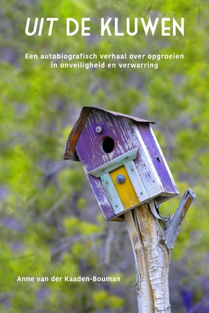 Uit de kluwen: Een autobiografisch verhaal over opgroeien in onzekerheid en verwarring – omslag van het luisterboek van Anne Van der Kaaden-Bouman