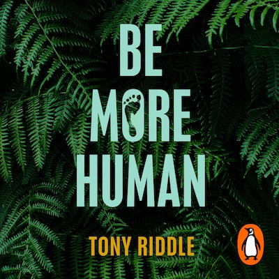 Be More Human – omslag til lydbogen af Tony Riddle