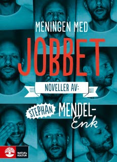 Meningen med jobbet : noveller