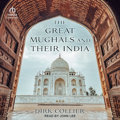 The Great Mughals and Their India – omslag til lydbogen af Dirk Collier