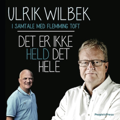 Det er ikke held det hele – omslag til lydbogen af Ulrik Wilbek, Flemming Toft