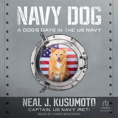 Navy Dog – omslag til lydbogen af Neal J. Kusumoto, Captain US Navy (ret)