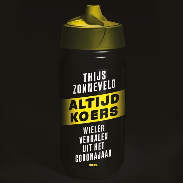 Altijd koers: wielerverhalen uit het corona jaar