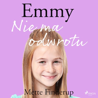 Emmy 9 - Nie ma odwrotu – okładka audiobooka, autor Mette Finderup