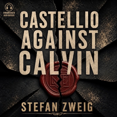 Castellio Against Calvin