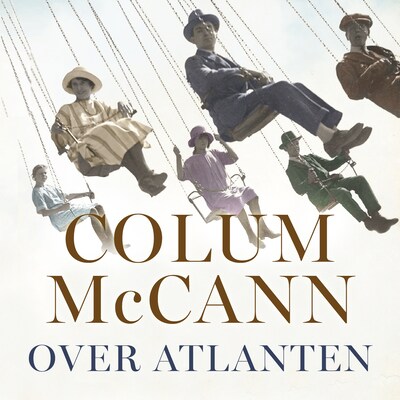 Over atlanten – omslag til lydbogen af Colum McCann