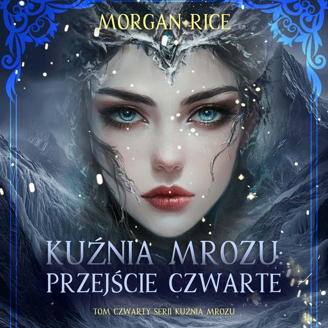 Kuźnia mrozu: Przejście czwarte (Tom czwarty serii Kuźnia mrozu)