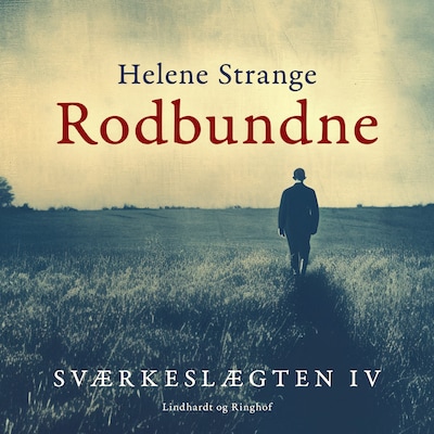 Sværkeslægten. 4. Rodbundne – omslag til lydbogen af Helene Strange