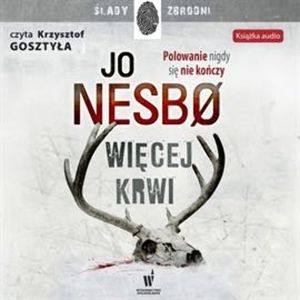 Więcej krwi – okładka audiobooka, autor Jo Nesbo