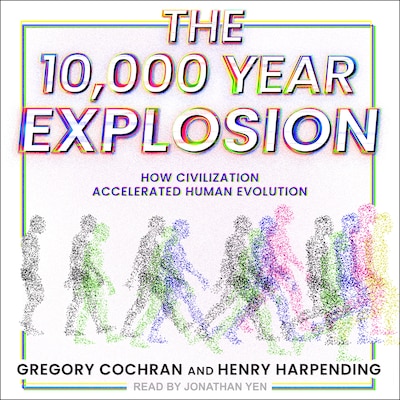 The 10,000 Year Explosion – omslag til lydbogen af Gregory Cochran, Henry Harpending