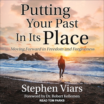 Putting Your Past in Its Place – omslag til lydbogen af Stephen Viars
