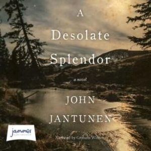 A Desolate Splendor – okładka audiobooka, autor John Jantunen