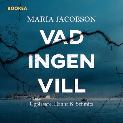 Vad ingen vill – omslag till ljudboken av Maria Jacobson