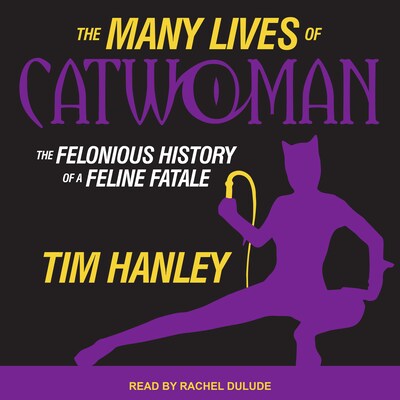 The Many Lives of Catwoman – omslag til lydbogen af Tim Hanley