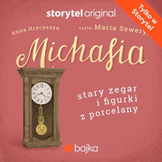Michasia, stary zegar i figurki z porcelany – okładka audiobooka, autor Hrycyszyn Anna