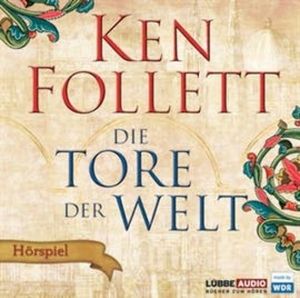 Die Tore der Welt - Hörspiel WDR – okładka audiobooka, autor Ken Follett