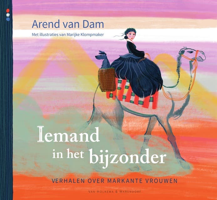 Iemand in het bijzonder: Verhalen over markante vrouwen