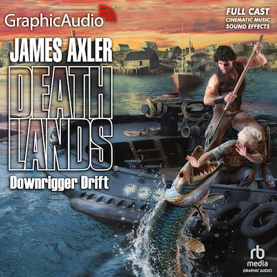 Downrigger Drift [Dramatized Adaptation] – omslag til lydbogen af James Axler