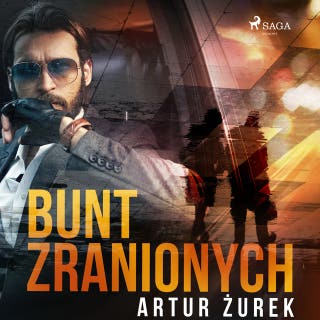 Bunt zranionych – okładka audiobooka, autor Artur Zurek