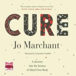Cure – okładka audiobooka, autor Jo Marchant