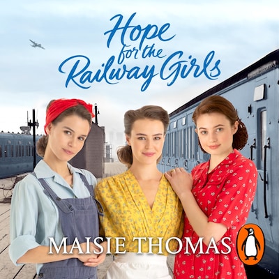 Hope for the Railway Girls – omslag til lydbogen af Maisie Thomas
