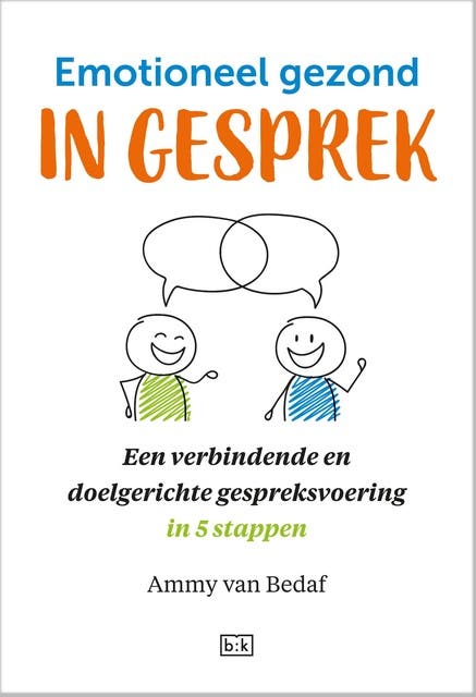 Emotioneel gezond in gesprek: Een verbindende en doelgerichte gespreksvoering in 5 stappen – omslag van het luisterboek van Ammy van Bedaf