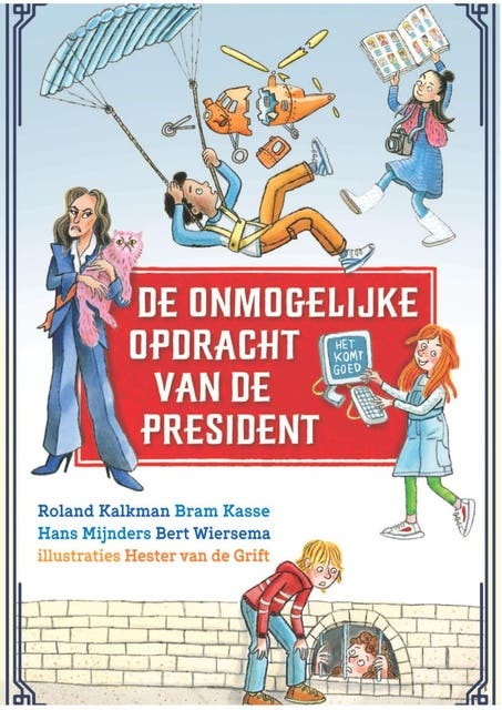 De onmogelijke opdracht van de president – omslag van het luisterboek van Bert Wiersema,Bram Kasse,Hans Mijnders,Roland Kalkman