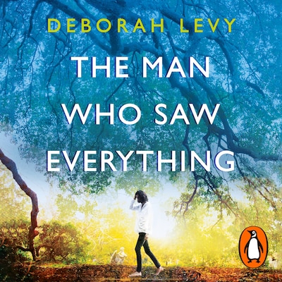 The Man Who Saw Everything – omslag til lydbogen af Deborah Levy
