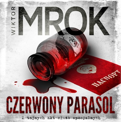 Czerwony parasol. Z tajnych akt służb specjalnych