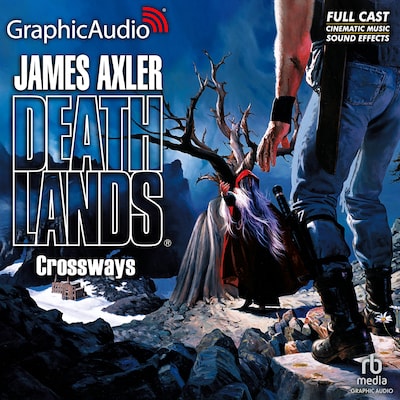 Crossways [Dramatized Adaptation] – omslag til lydbogen af James Axler