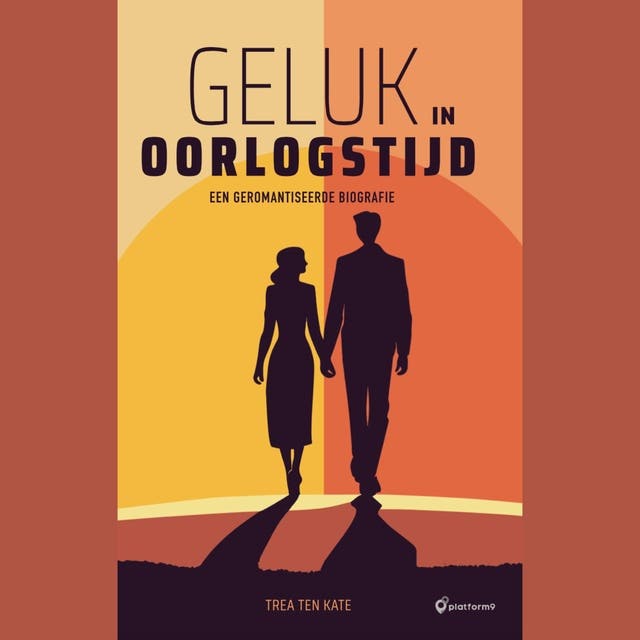 Geluk in oorlogstijd: Een geromantiseerde biografie
